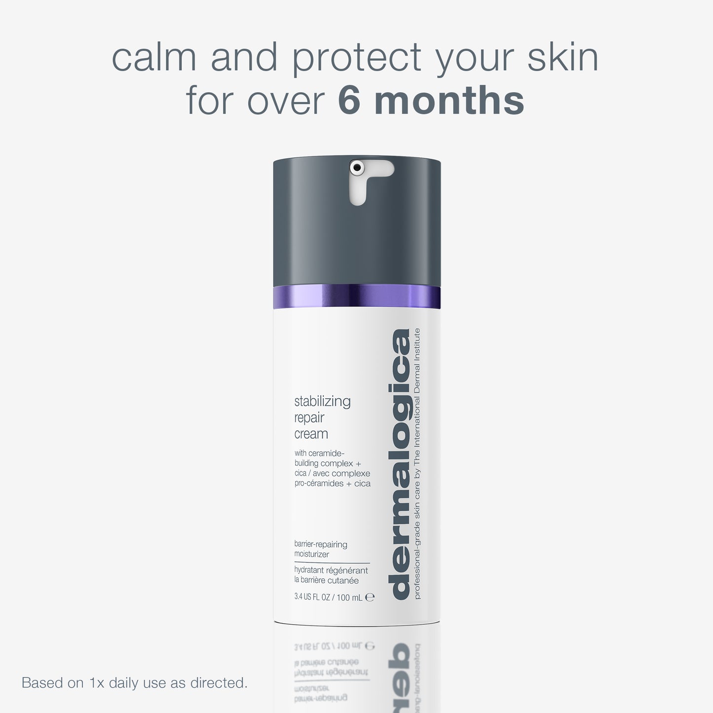A Dermalogica stabilizing repair cream for sensitive skin sits on a light background. Text above says: Calm and protect your skin for over 6 months.* *Based on once daily use.