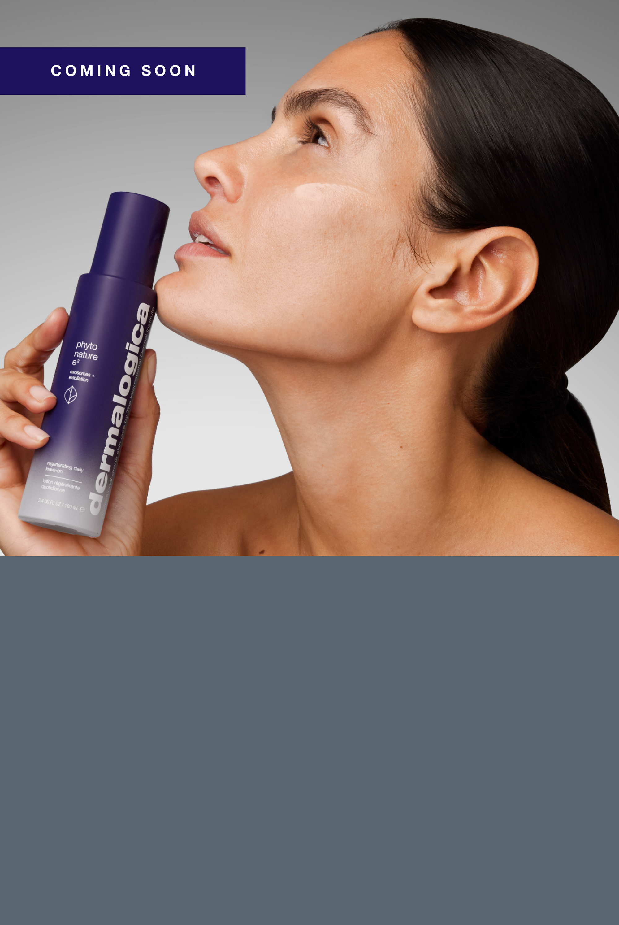 A woman with smooth skin holds a Dermalogica skincare bottle near her face, looking upward. The top left corner features a purple banner that reads COMING SOON. The bottom portion of the image is grey.